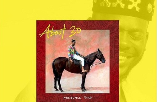 Singer Adekunle Gold Announces Date For Release Of His Album, ‘About 30’