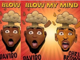 Davido Ft. Chris Brown – Blow My Mind [Lyrics]