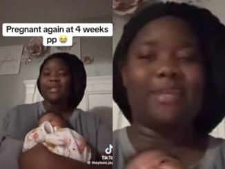 Lady Who Welcomes Baby 4 Weeks Ago Finds Out She Is 3 Weeks And 4 Days Pregnant